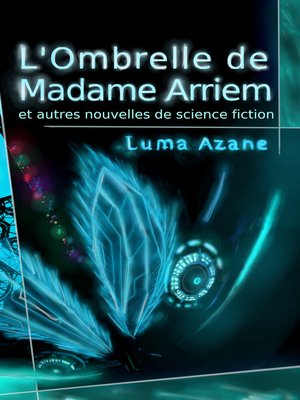 cover image of L'ombrelle de Madame Arriem et autres nouvelles de science-fiction